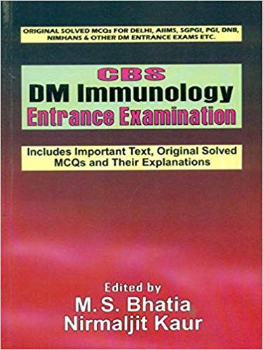 CBS DM Immunology: Entrance Examination Paperback – 1 Jan 2011by M. S. Bhatia (Author)
